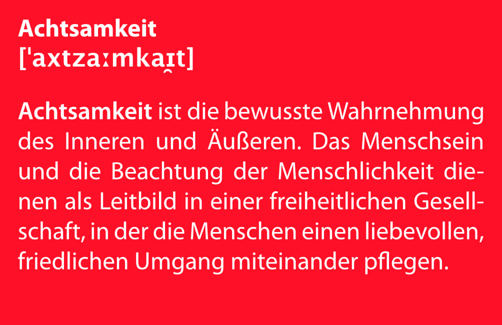 Achtsamkeit ist die bewusste Wahrnehmung des Inneren und Äußeren